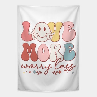 Love More Worry Less Tapestry