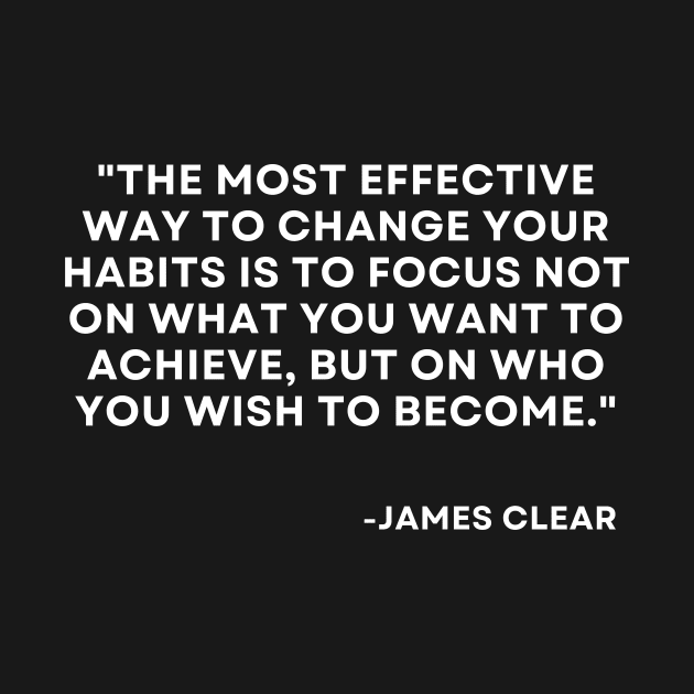 The most effective way to change your habits Atomic Habits James Clear by ReflectionEternal