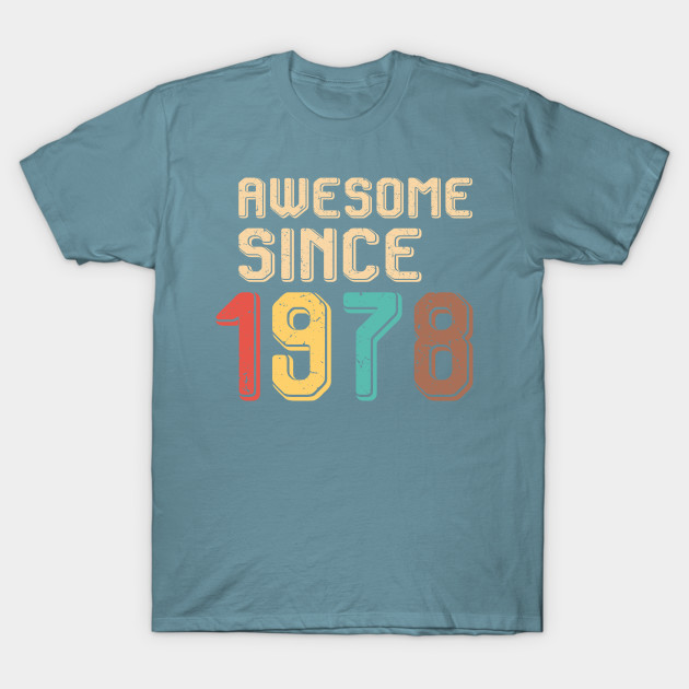 Discover Awesome Since 1978 - Awesome Since 1978 - T-Shirt