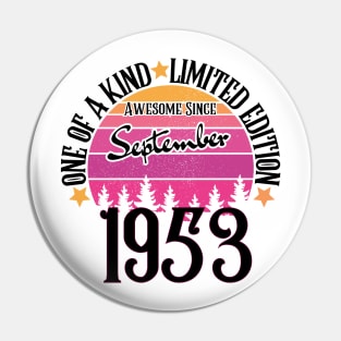 one of a kind limited edition Awesome Since September 1953 70th Birthday Pin