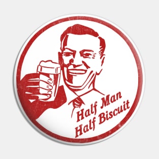 Half Man Half Biscuit Pin