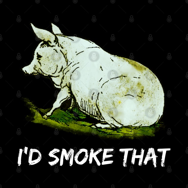 I'd Smoke That Pig Barbeque Smoker Chef design by merchlovers