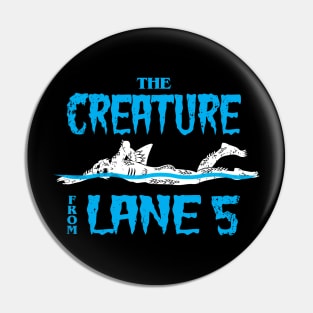 Creature From Lane 5 Swimming Pin