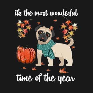 Pug Dog Autumn Fall Most Wonderful Time Maple Gift T-Shirt