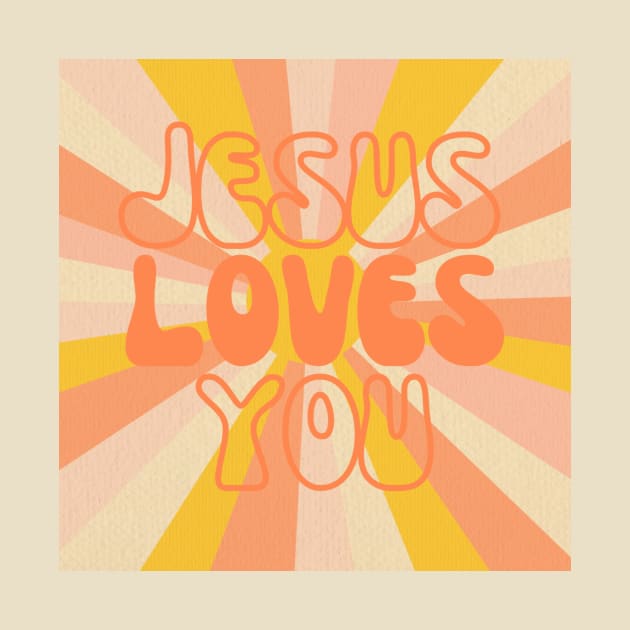 Jesus Loves You Retro Sunburst by Pacific Opal