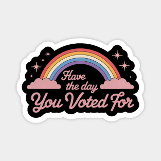 have the day you voted for Magnet