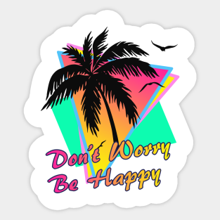 Dont Worry Be Happy Aufkleber Teepublic De
