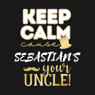 Keep calm cause Sebastian is your uncle Sebastian T-Shirt