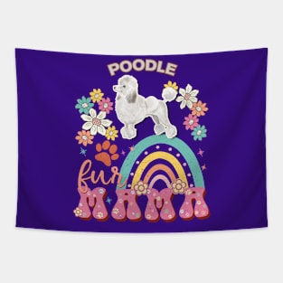 white poodle Fur Mama, white poodle For Dog Mom, Dog Mother, Dog Mama And Dog Owners Tapestry