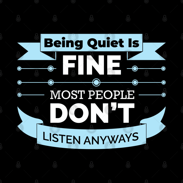 Funny Quiet Introverts Quotes by Hifzhan Graphics