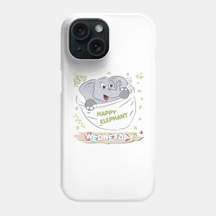 Happy Elephant - Wear it on every Wednesday Phone Case