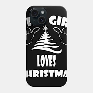 this girl loves christmas Phone Case