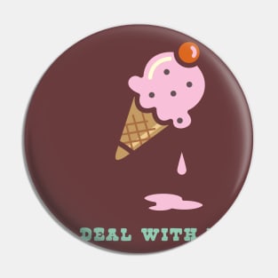 Deal with it Pin