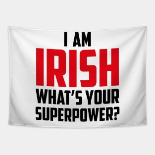 I'm Irish What's Your Superpower Black Tapestry