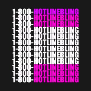 1800 hotlinebling T-Shirt