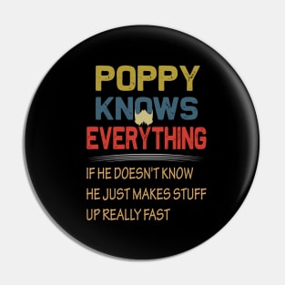 poppy knows everything..fathers day gift Pin