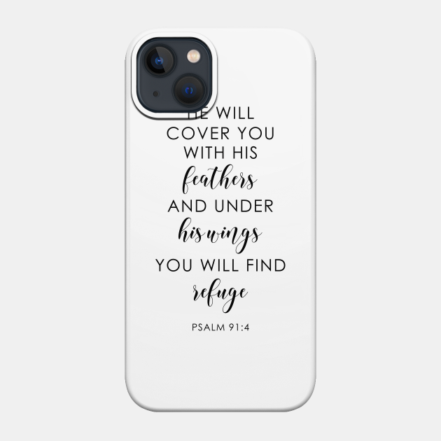 Psalm 91 - Bible - Phone Case