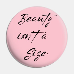 Beauty Isn't A Size Pin