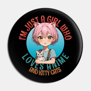 I'm Just a Girl Who Loves Anime and Cats Pin