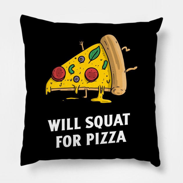 will squat for pizza Pillow by juinwonderland 41