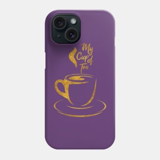 My Cup of Tea  in gold Phone Case