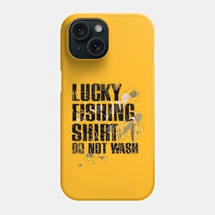 Funny Lucky Fishing Shirt Dirty DO NOT WASH Phone Case