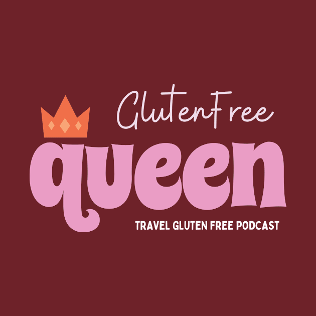 Gluten Free Queen by Travel Gluten Free