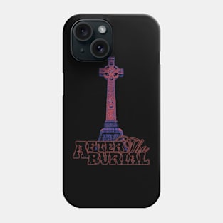 After The Burial Phone Case