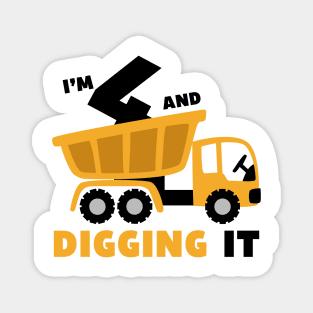 I'm 4 and Digging it Funny 4rd Birthday Excavator Kids Magnet