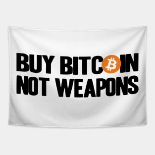 Buy Bitcoin not Weapons BTC Crypto Hodler Hold Tapestry