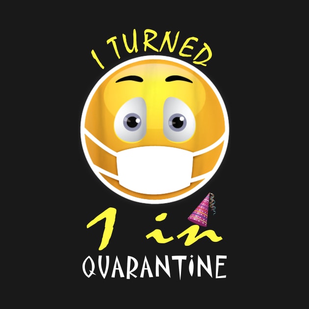 I Turned 1 In Quarantine Funny Facemask by NgocSanhHuynh