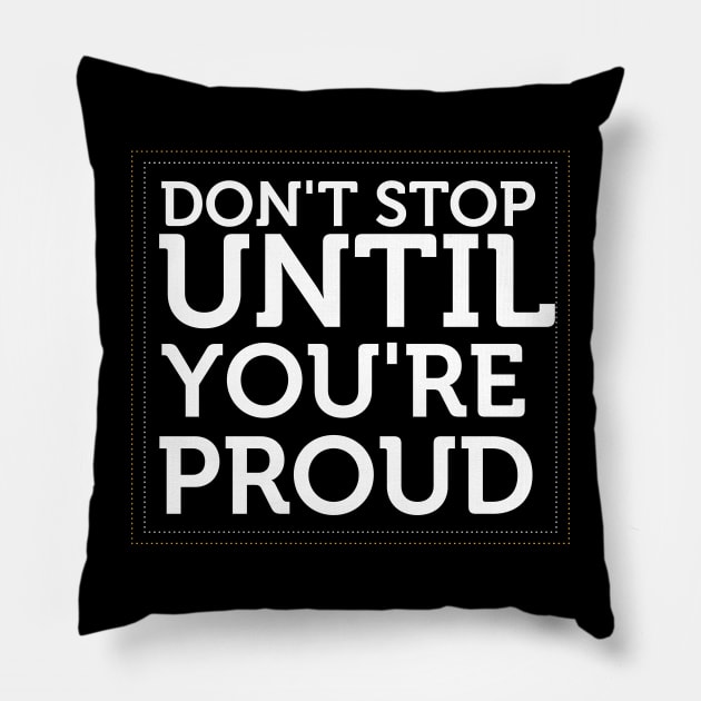 Don't Stop Pillow by Little Painters