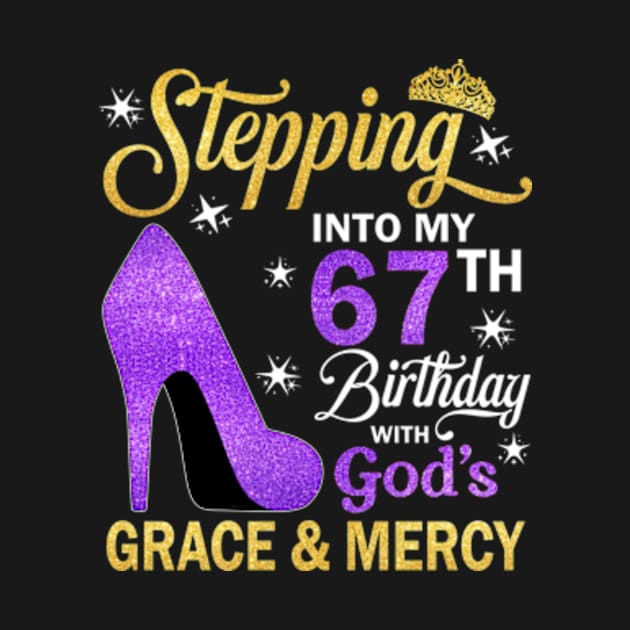 Stepping Into My 67th Birthday With God's Grace & Mercy Bday by MaxACarter