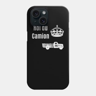 Roi du Camion Phone Case