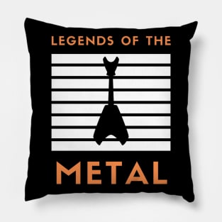 Legends Of The Metal Pillow