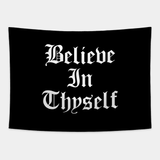 Believe In Thyself - Believe In Yourself Tapestry