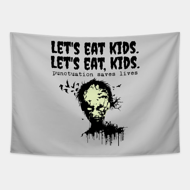 Punctuation Saves Lives, zombie let's eat kids Tapestry by H. R. Sinclair