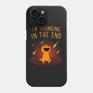 Singing in the End! Phone Case