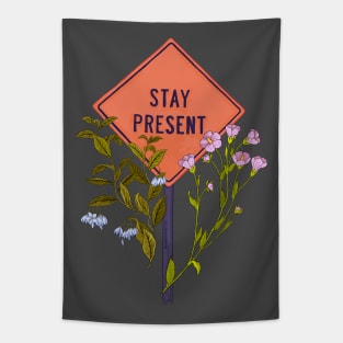 Stay Present Tapestry