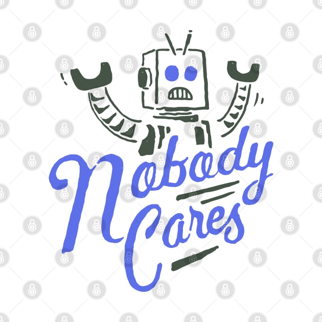 Nobody Cares by koncimobil