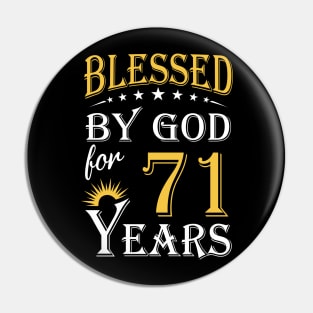 Blessed By God For 71 Years 71st Birthday Pin