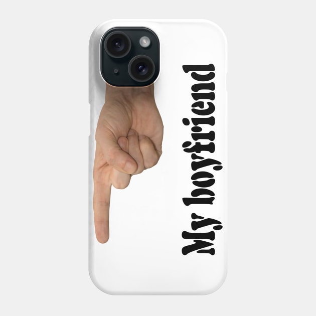 My boyfriend Phone Case by STARSsoft