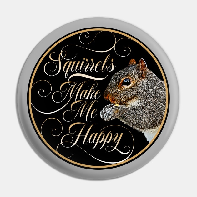 Squirrel Whisperer - funny squirrel lover Pin by eBrushDesign