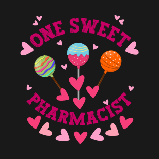 One sweet pharmacist Valentine T-Shirt