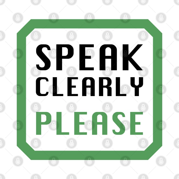 Speak clearly please by Gilisuci