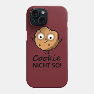Cookie not like that Phone Case