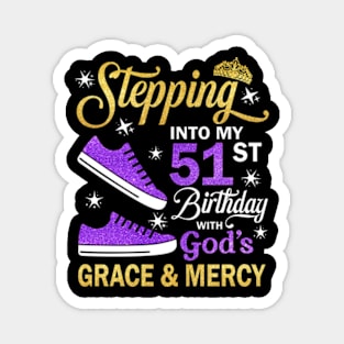 Stepping Into My 51st Birthday With God's Grace & Mercy Bday Magnet