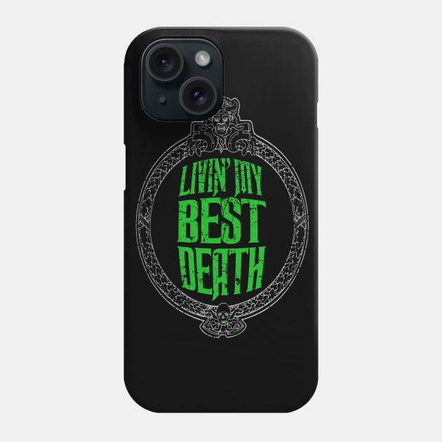 Livin My Best Death Phone Case by PopCultureShirts