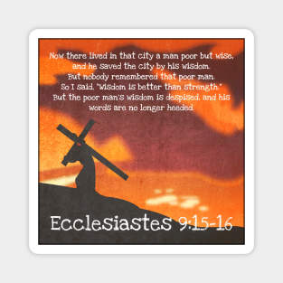 Ecclesiastes 9:15-16 Magnet