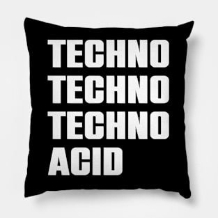 TECHNO TECHNO MORE TECHNO #4 ACID Pillow